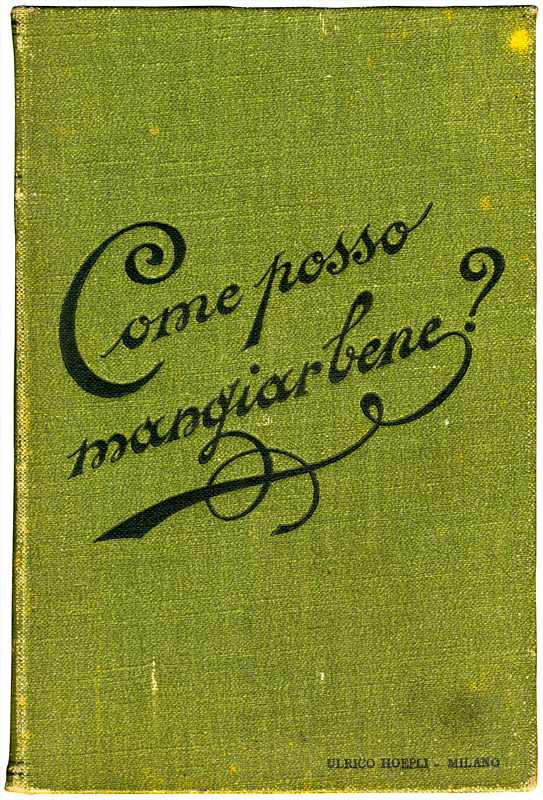Il primo libro italiano di cucina scritto da una donna - 1900